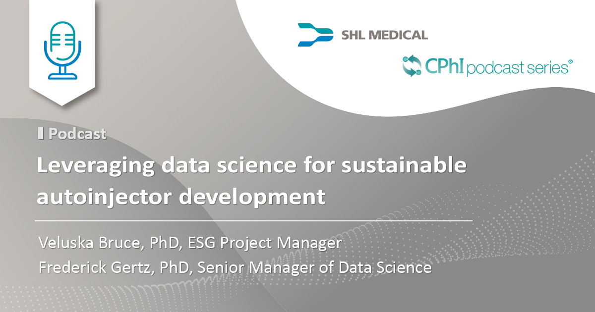 Banner of a podcast by SHL Medical titled “Leveraging data science for sustainable autoinjector development”